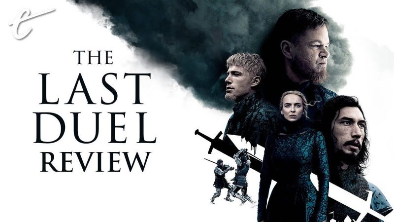 The Last Duel (2021): A Historical Drama of Honor and Justice