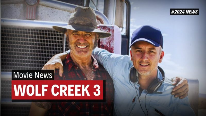 “Wolf Creek 3”: A New Chapter in the Horror Legacy of Mick Taylor