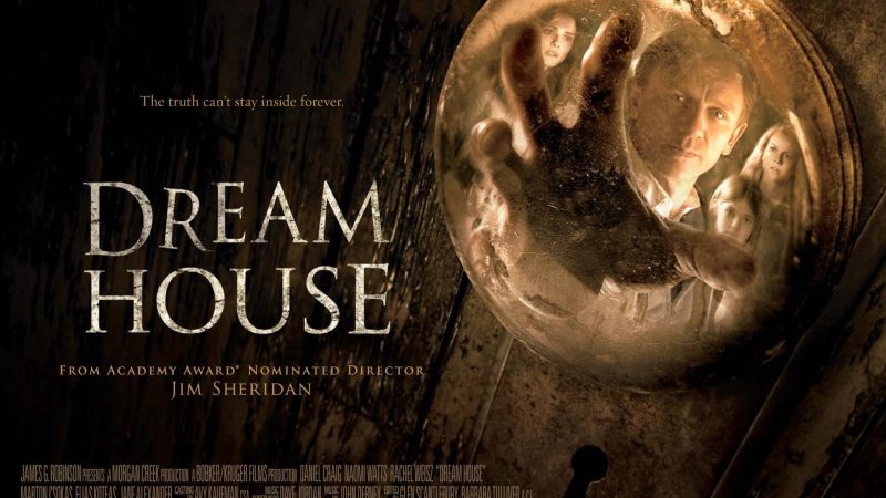“DREAM HOUSE” – WHEN A DREAM HOME BECOMES A PRISON OF THE MIND